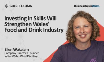 Investing in Skills Will Strengthen Wales’ Food and Drink Industry