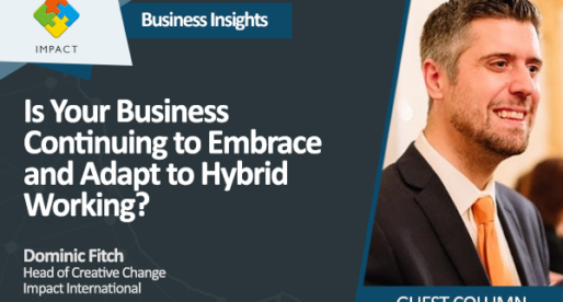 Is Your Business Continuing to Embrace and Adapt to Hybrid Working?