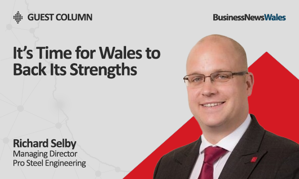 Its Time for Wales to Back Its Strengths - gov_