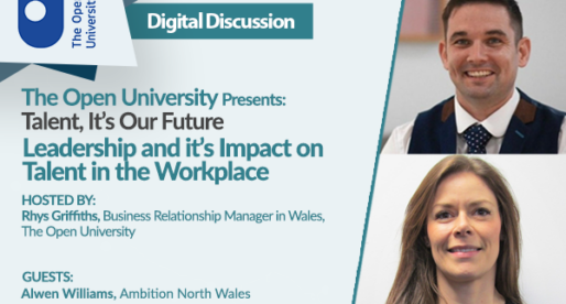 The Open University Presents: Talent, It’s Our Future – Leadership and its Impact on Talent in the Workplace