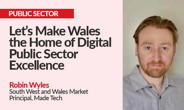 Let’s Make Wales the Home of Digital Public Sector Excellence