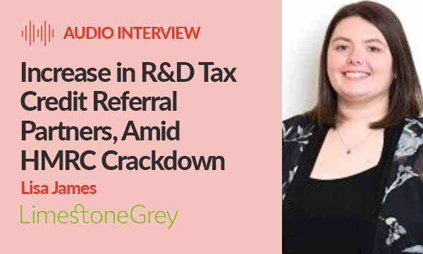 LimestoneGrey Experiences Increase in R&D Tax Credit Referral Partners Amid HMRC Crackdown