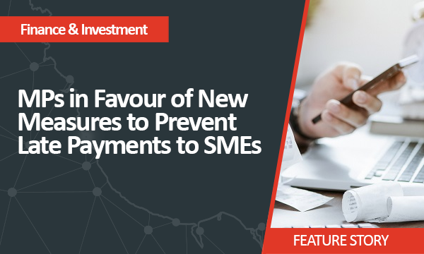 MPs in Favour of New Measures to Prevent Late Payments to SMEs-FI