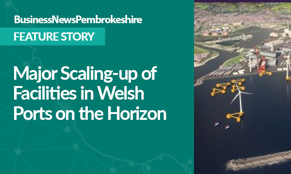 Major Scaling-up of Facilities in Welsh Ports on the Horizon