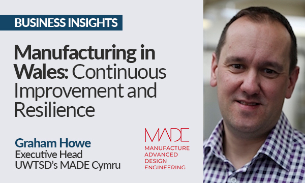 Manufacturing in Wales: Continuous Improvement and Resilience