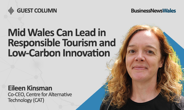 Mid Wales Can Lead in Responsible Tourism and Low-Carbon Innovation - mid wales