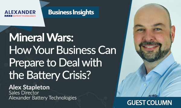 Mineral Wars: How Your Business Can Prepare to Deal with the Battery Crisis?