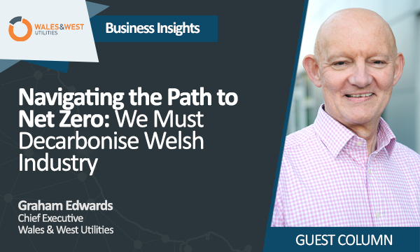 Navigating the Path to Net Zero We must Decarbonise Welsh Industry