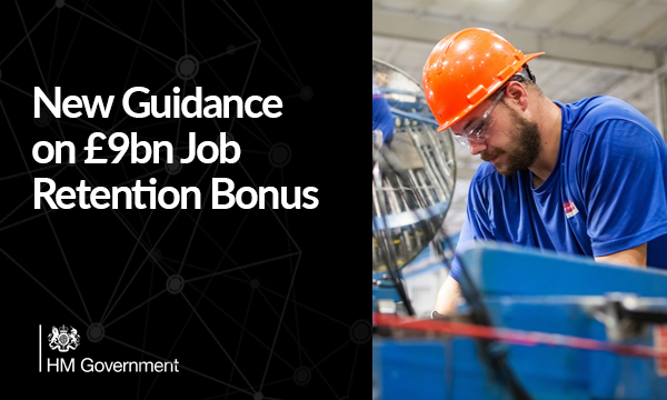 New Guidance on £9bn Job Retention Bonus