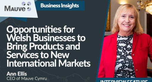 New Opportunities for Welsh Businesses to Bring their Products and Services to New International Markets