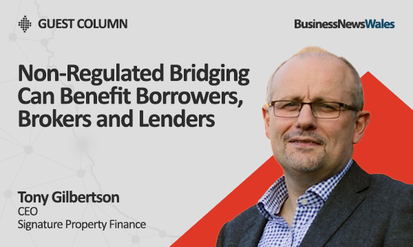 Non-Regulated Bridging Can Benefit Borrowers, Brokers and Lenders