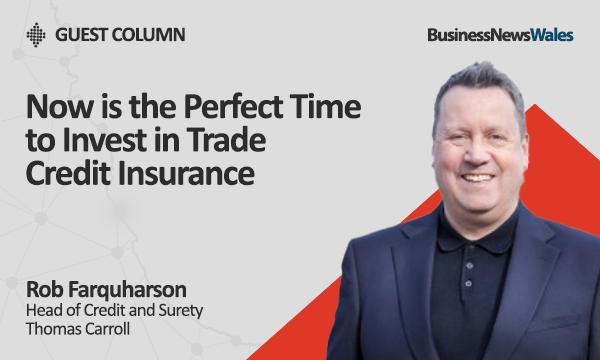 Now is the Perfect Time to Invest in Trade Credit Insurance