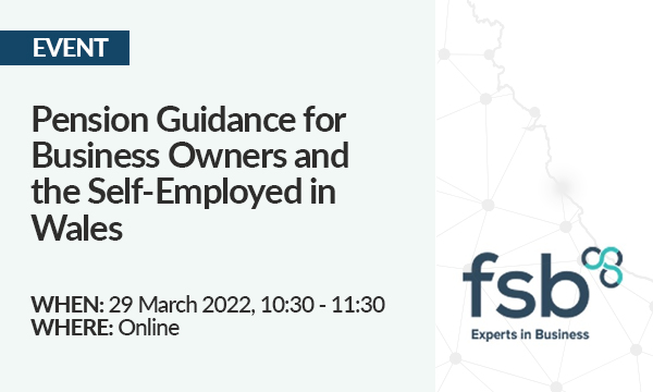 EVENT: Pension Guidance for Business Owners and the Self Employed in Wales