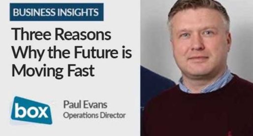 Three Reasons Why the Future is Moving Fast …