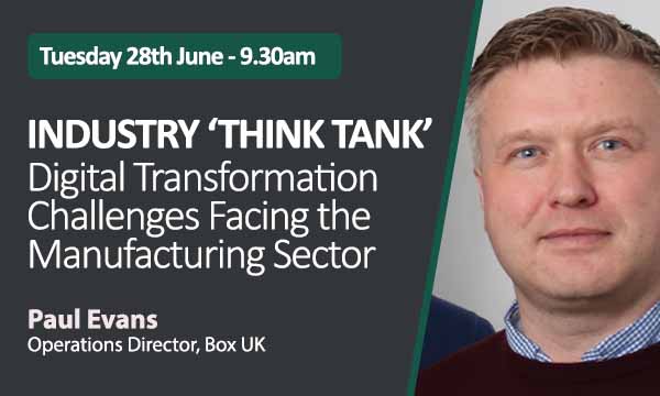 INDUSTRY THINK TANK – Digital Transformation Challenges Facing the Manufacturing Sector