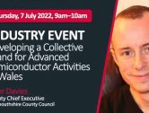INDUSTRY EVENT – Developing a Collective Brand for Advanced Semiconductor Activities  in Wales