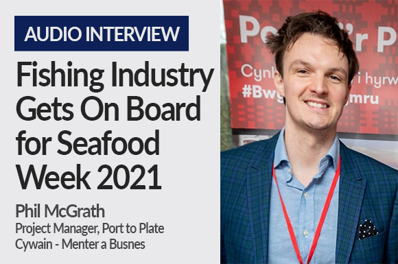 Fishing Industry Gets on Board for Seafood Week 2021