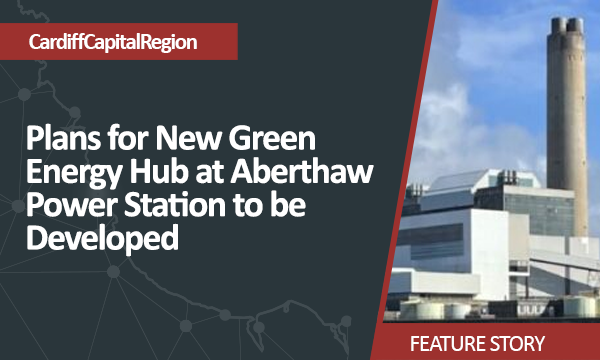Plans for New Green Energy Hub at Aberthaw Power Station to be Developed