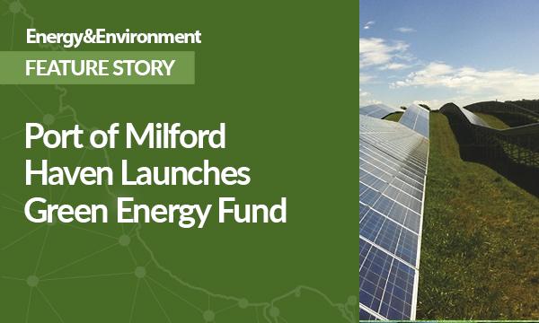 Port of Milford Haven Launches Green Energy Fund
