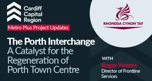 The Porth Interchange – A Catalyst for the Regeneration of the Town Centre