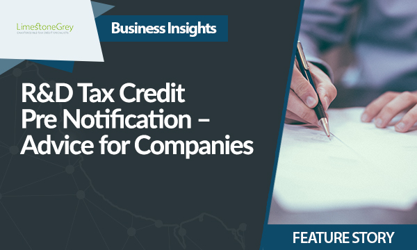 R&D Tax Credit Pre Notification – Advice for Companies