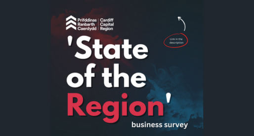 Cardiff Capital Region’s Very First Business Survey – Taking the Pulse of Southeast Wales