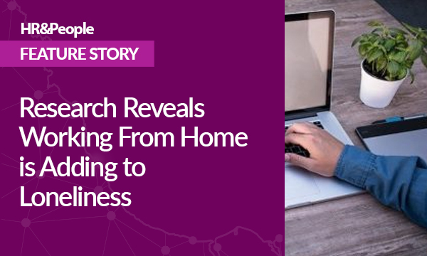 Research Reveals Working From Home is Adding to Loneliness