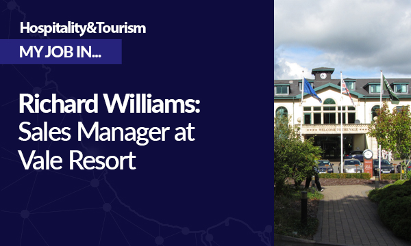 My Job in… Hospitality: Richard Williams, Sales Manager at Vale Resort