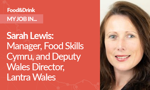 Sarah Lewis, Manager, Food Skills Cymru, and Deputy Wales Director, Lantra Wales
