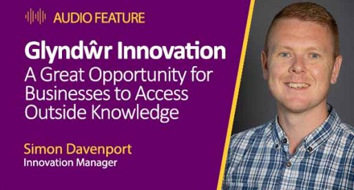 Glyndwr Innovation – A Great Opportunity for Businesses to Access Outside Knowledge