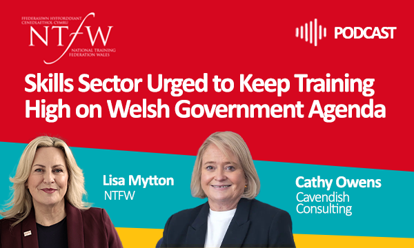 Skills Sector Urged to Keep Training High on Welsh Government Agenda