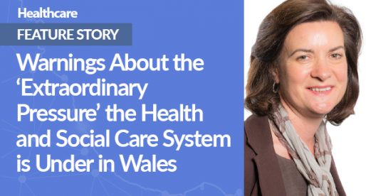 Health Minister Warns About the ‘Extraordinary Pressure’ the Health and Social Care System is Currently Under in Wales