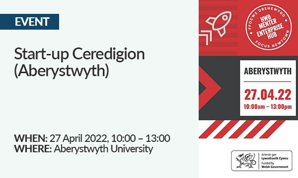 EVENT: Start-up Ceredigion (Aberystwyth)
