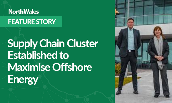 Supply Chain Cluster Established to Maximise Offshore Energy Opportunities in North Wales