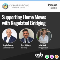 Supporting Home Moves with Regulated Bridging - cornerstone ep9