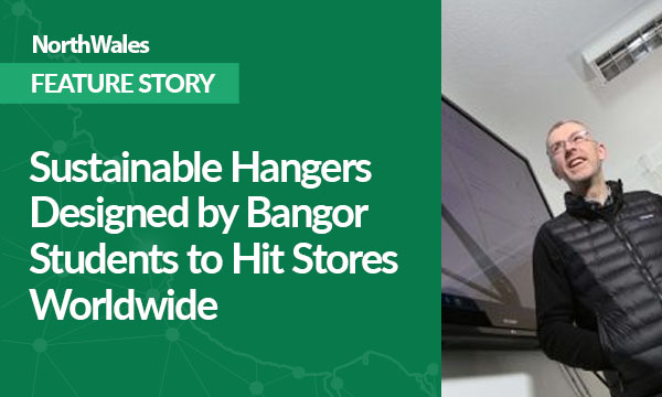 Sustainable Hangers Designed by Bangor Students to Hit Stores Worldwide