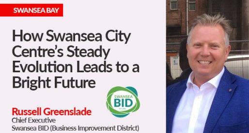 Swansea City Centre’s Steady Evolution Adds Up To A Bright Future
