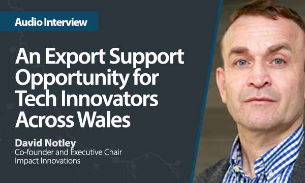 Providing the Right Tools to Help Welsh Technology Firms to Export