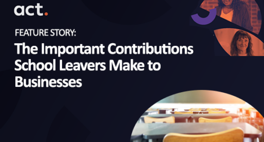 The Important Contributions School Leavers Make to Businesses