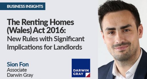 The Renting Homes (Wales) Act 2016 – New Rules with Significant Implications for Landlords