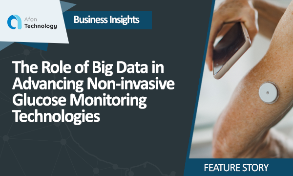 The Role of Big Data in Advancing Non-invasive Glucose Monitoring Technologies