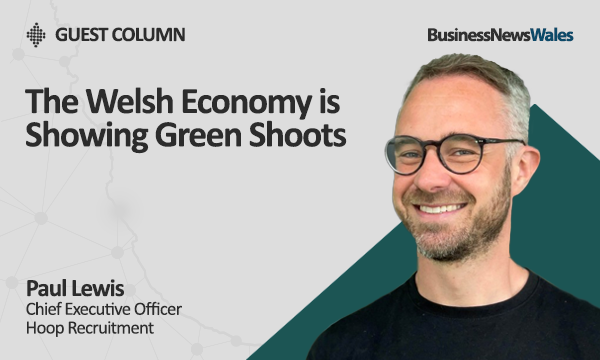 The Welsh Economy is Showing Green Shoots