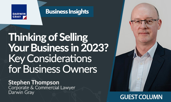 Thinking of Selling Your Business in 2023? Key Considerations for Business Owners
