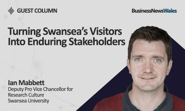 Turning Swansea’s Visitors Into Enduring Stakeholders - swansea