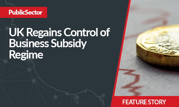 UK Regains Control of Business Subsidy Regime