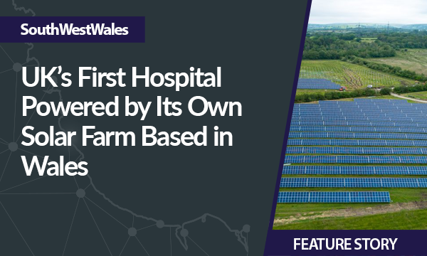 UK’s First Hospital Powered by Its Own Solar Farm Based in Wales - sw