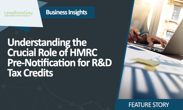 Understanding the Crucial Role of HMRC Pre-Notification for R&D Tax Credits