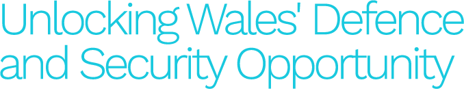 Unlocking Wales' Defence and Security Opportunity