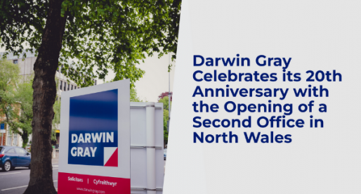 Darwin Gray Celebrates its 20th Anniversary with the Opening of a Second Office in North Wales