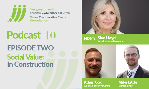 PODCAST: Episode 2 – Social Value in Construction